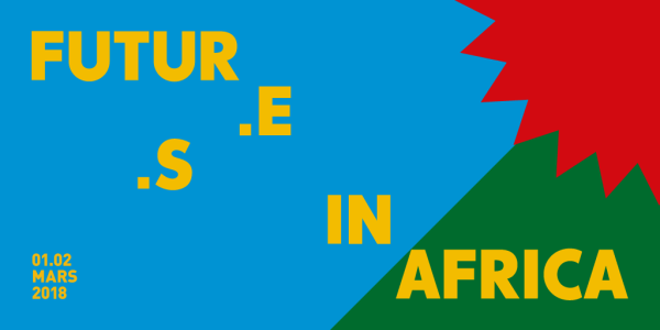 FUTUR.E.S in Africa à Casablanca les 1er et 02 mars 2018