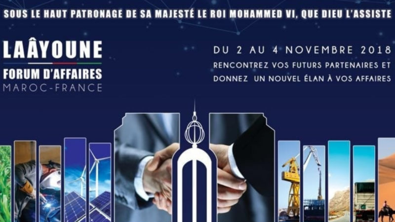 Début à Laâyoune des travaux du Forum d'affaires Maroc-France