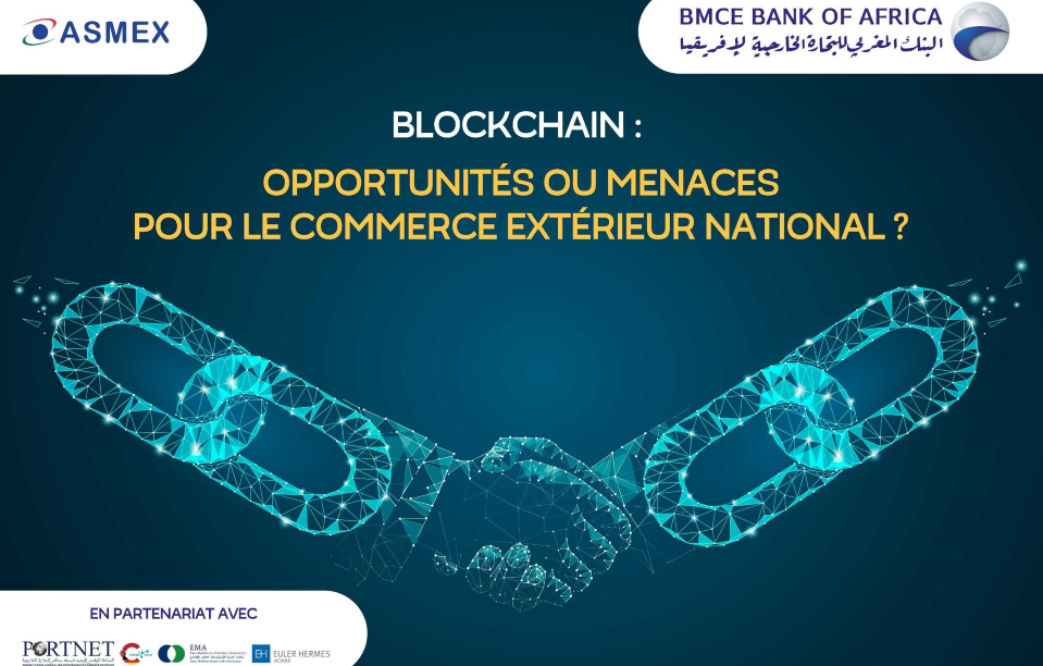 BLOCKCHAIN : une technologie d’avenir pour les exportateurs marocains