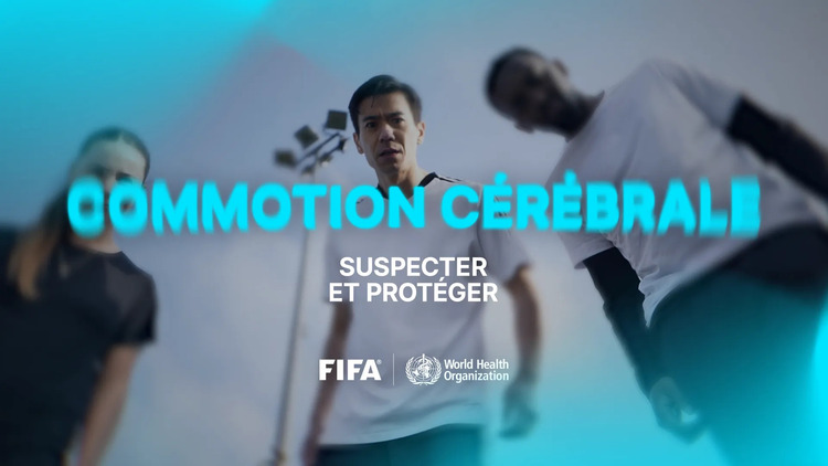 La FIFA et l’OMS lancent une campagne internationale de sensibilisation aux commotions cérébrales